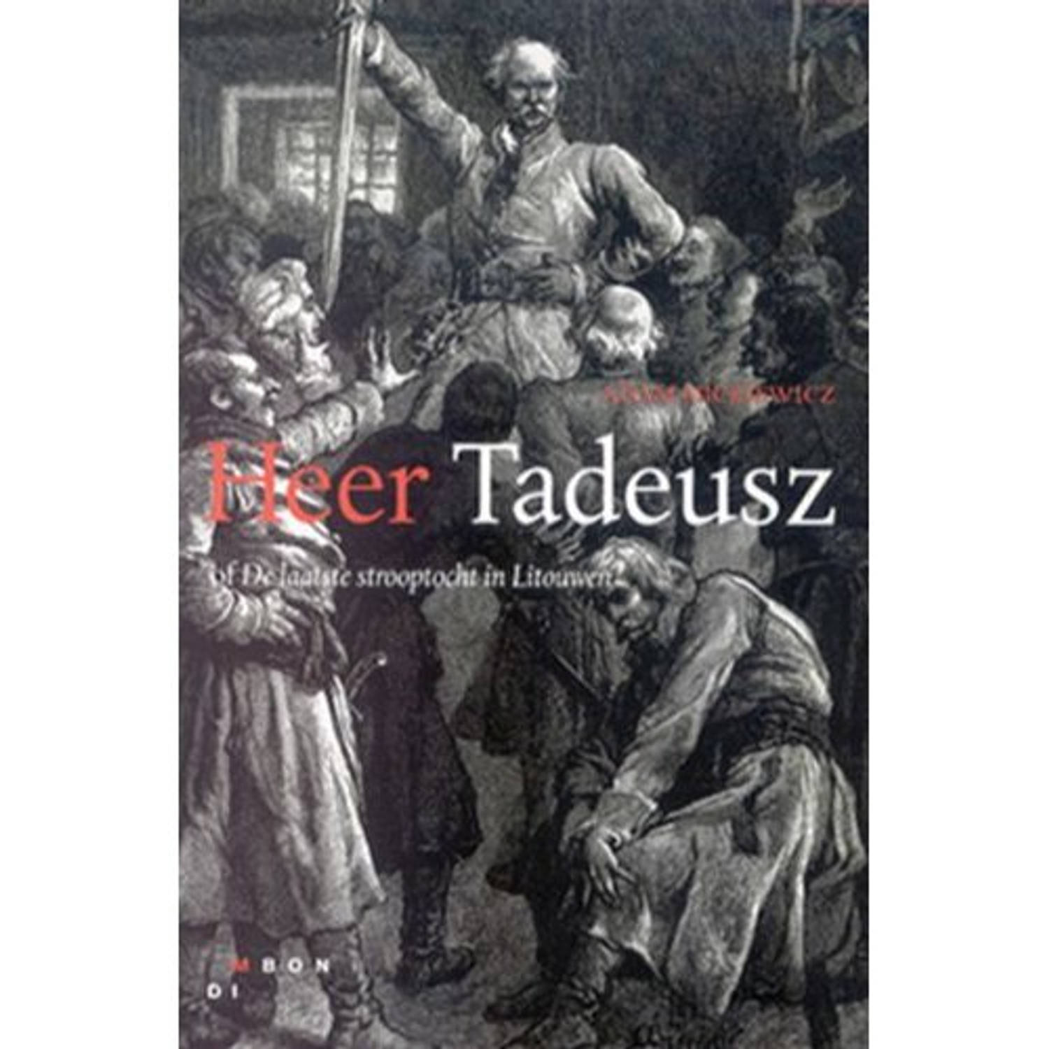 Heer Tadeusz, Of De Laatste Strooptocht In