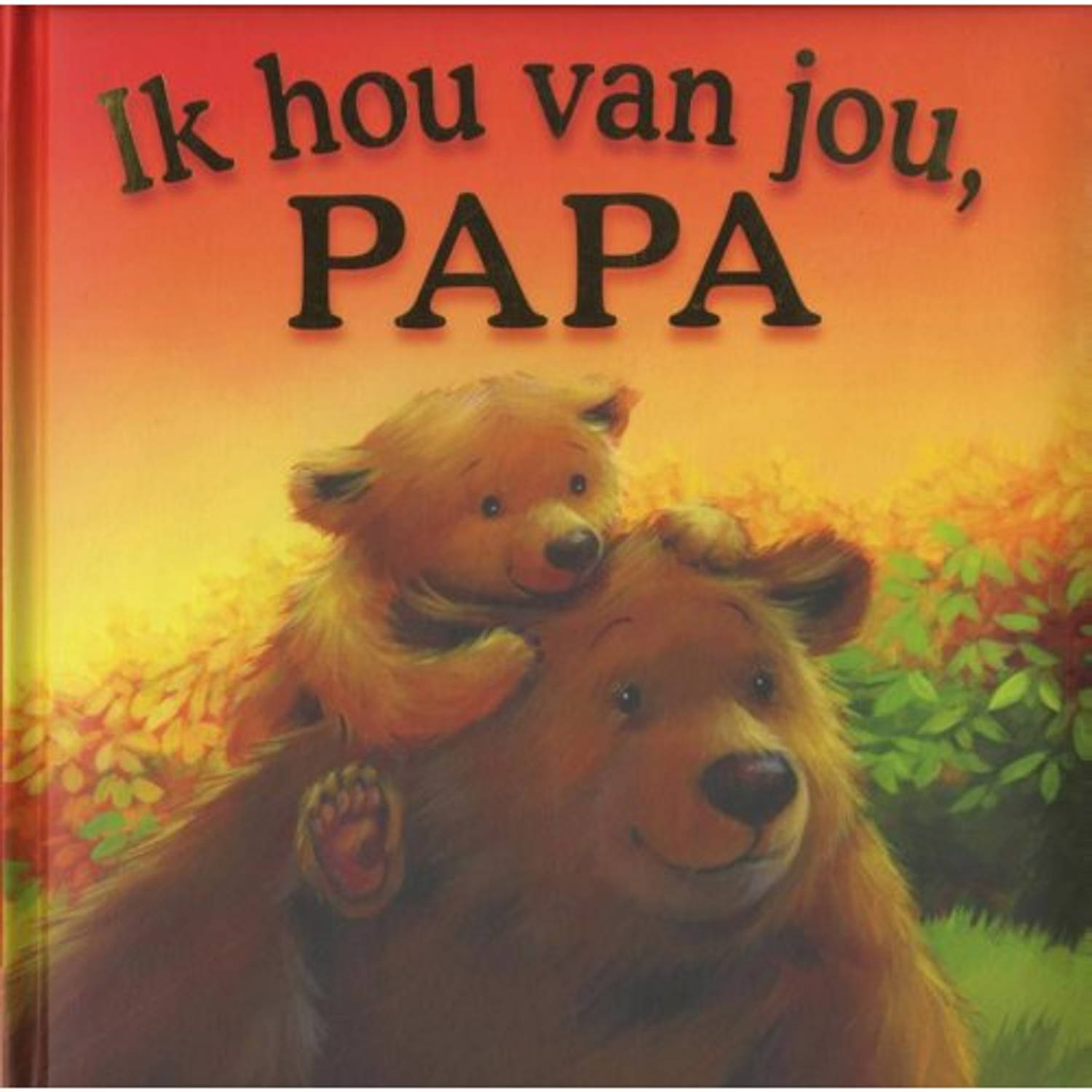 Ik Hou Van Jou, Papa