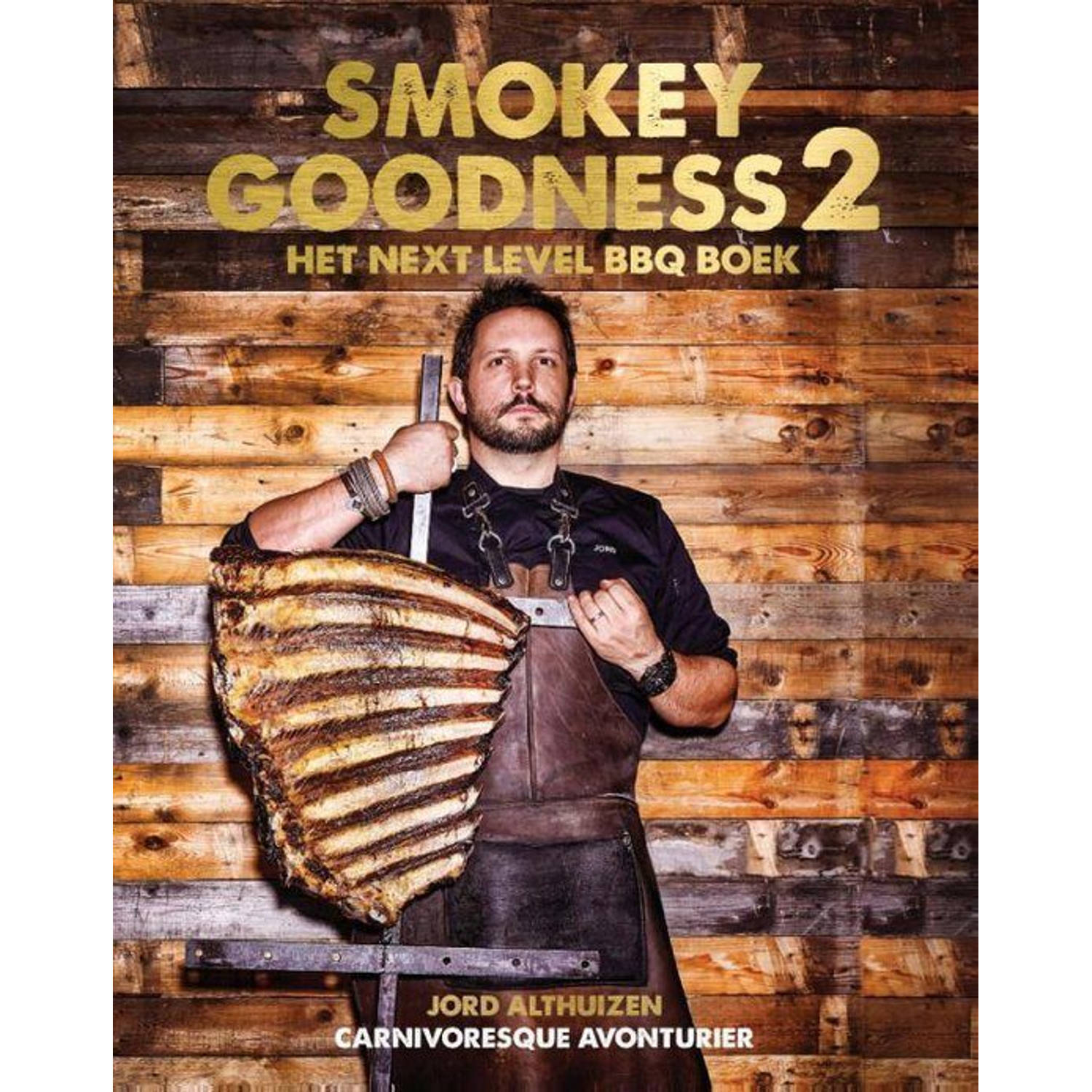 Smokey Goodness 2. Het next level barbecueboek, Jord Althuizen, Hardcover