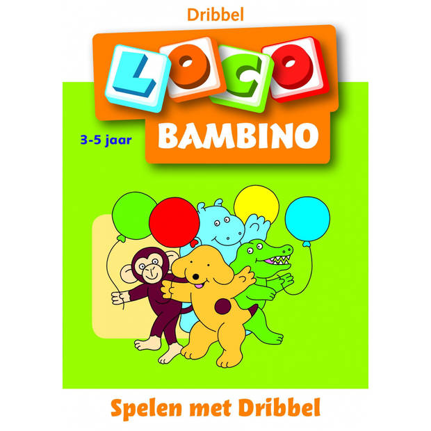 Loco Bambino: Leerboekje Spelen met Dribbel 3-5 jaar