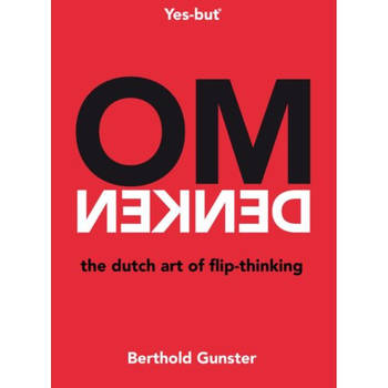 Omdenken, The Dutch Art Of Flip-Thinking