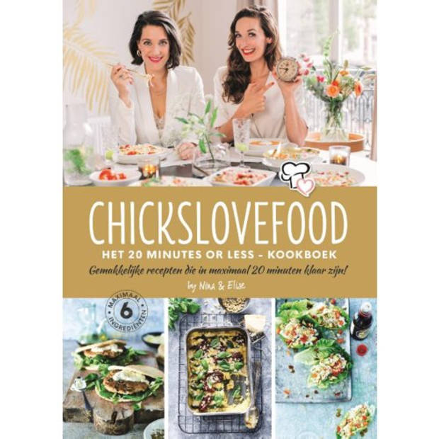 Chickslovefood: Het 20 Minutes Or Less - Kookboek