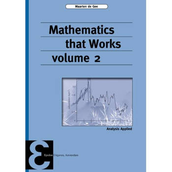 Mathematics That Works / 2 - Epsilon Uitgaven