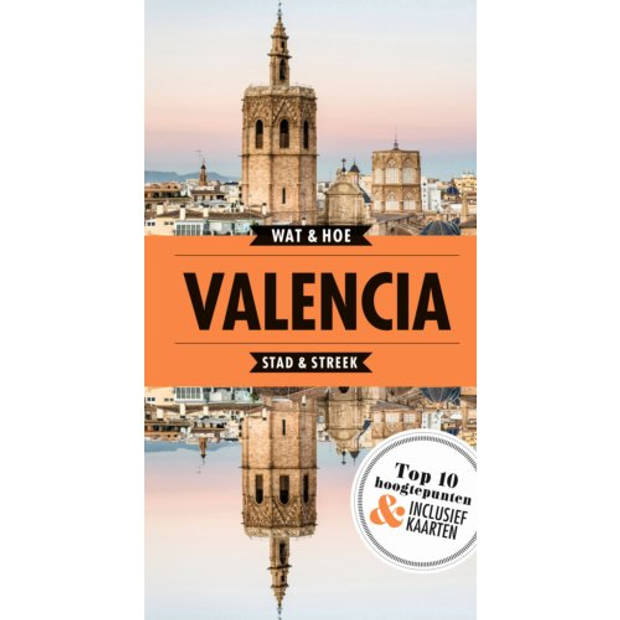 Valencia - Wat & Hoe Reisgids