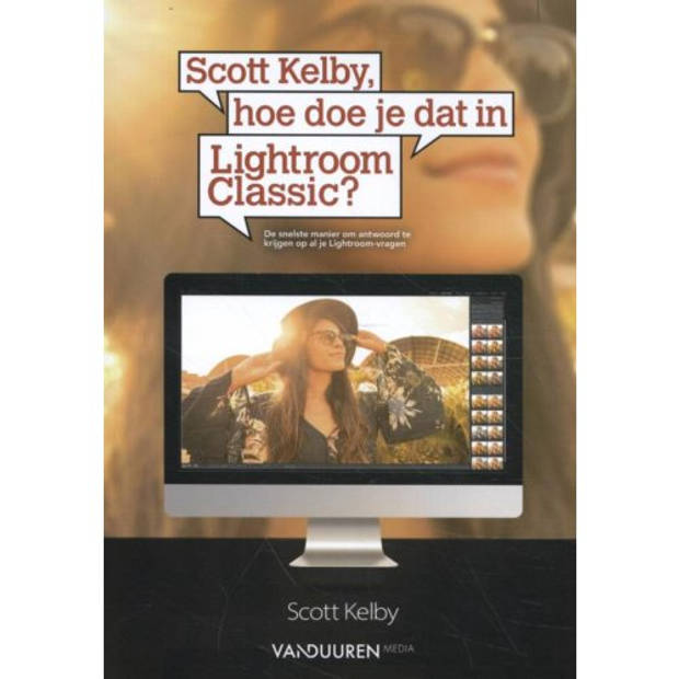 Scott Kelby, Hoe Doe Je Dat In Lightroom Classic