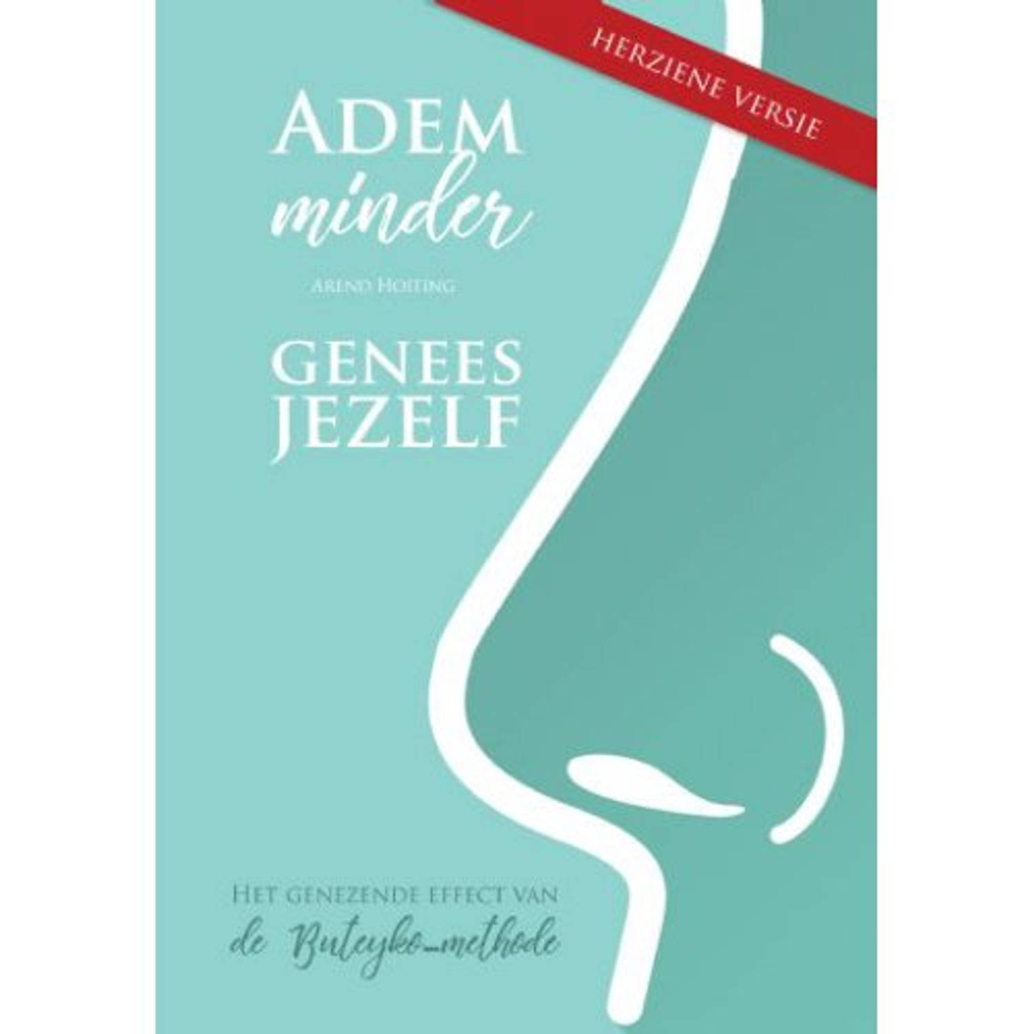 Adem Minder, Genees Jezelf - (ISBN:9789402224900)