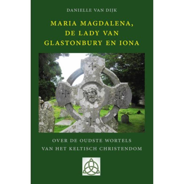 Maria Magdalena, de Lady van Glastonbury en Iona