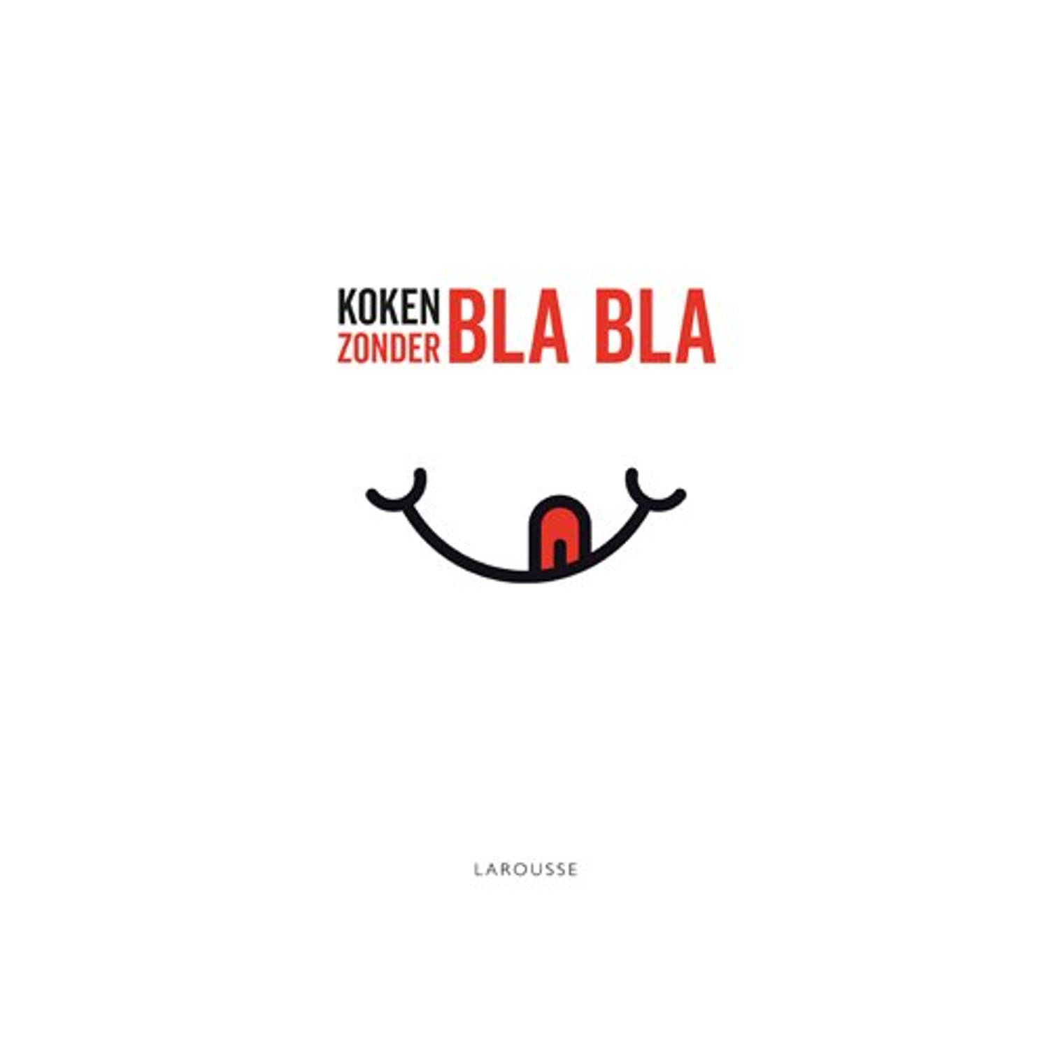 Koken Zonder Bla Bla - (ISBN:9789463543743)