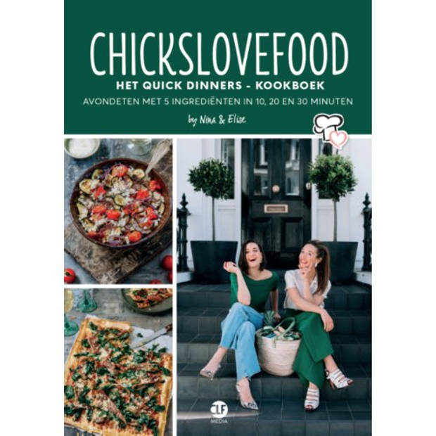 Chickslovefood: Het Quick Dinners - Kookboek -