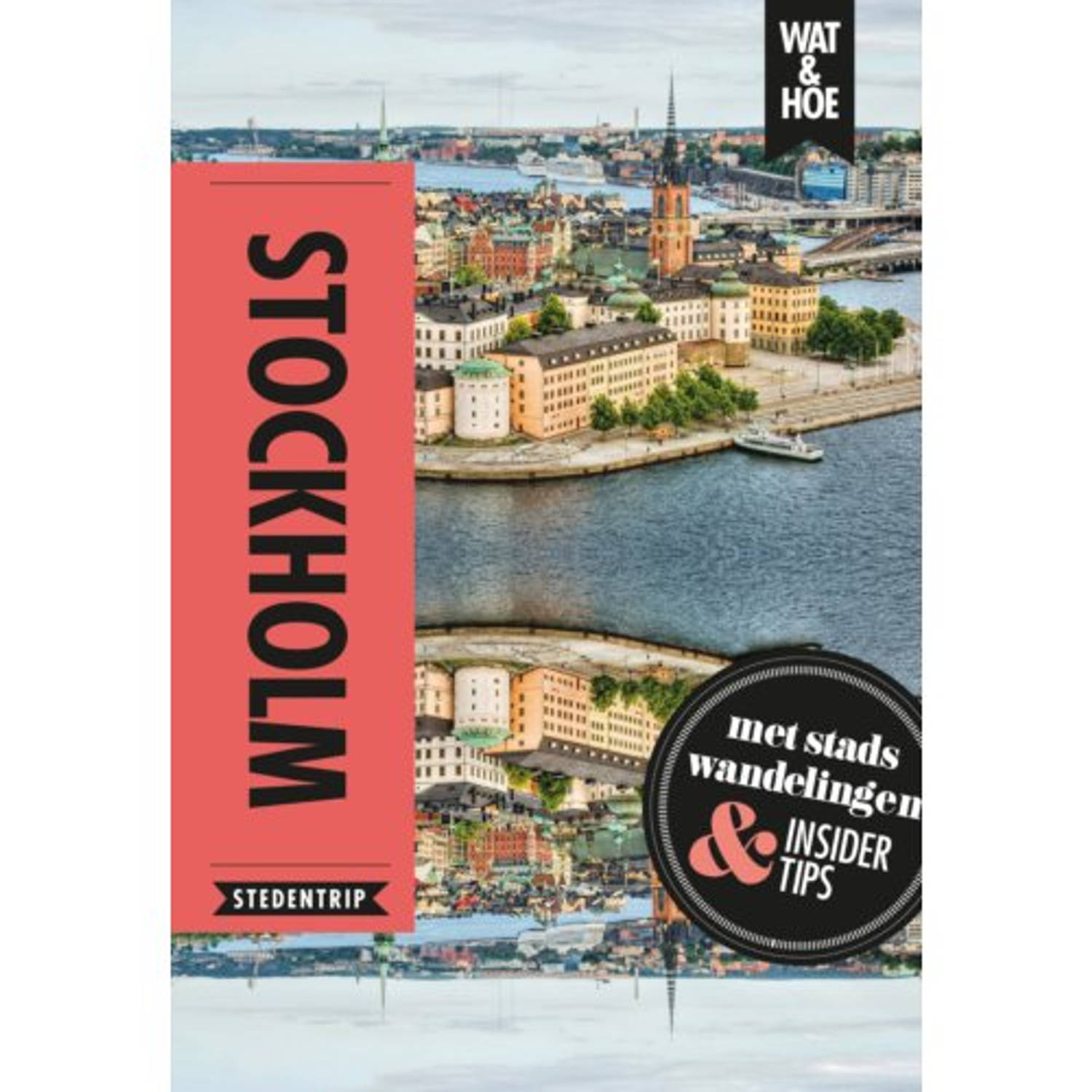 Stockholm - Wat & Hoe Reisgids