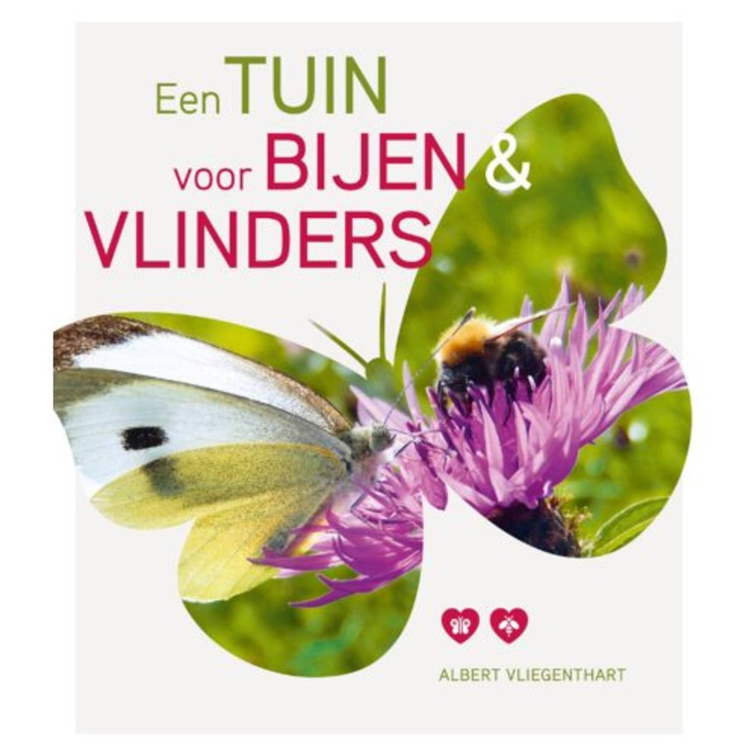 Een Tuin Voor Bijen En Vlinders - (ISBN:9789021575773)