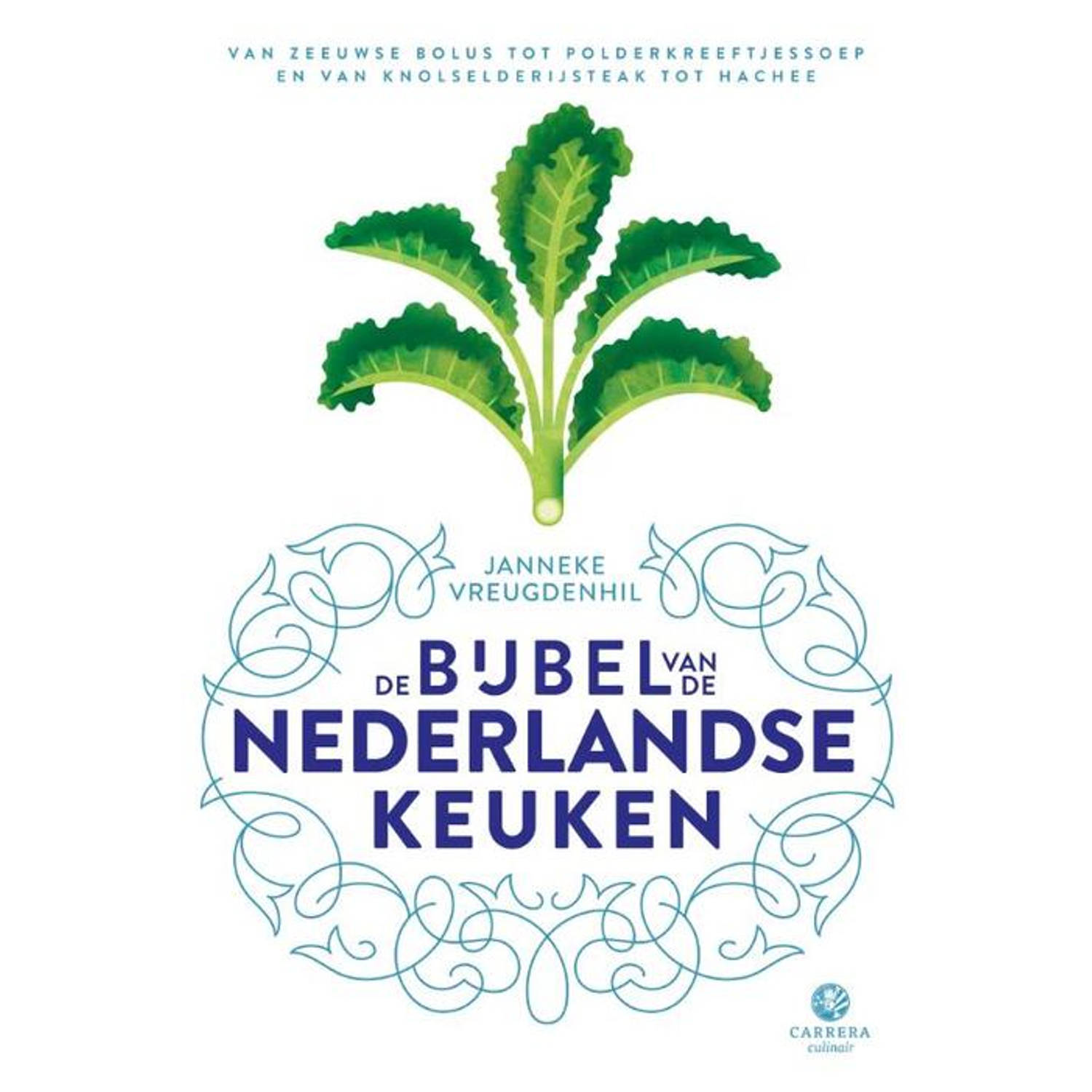 De bijbel van de Nederlandse keuken - (ISBN:9789048847341)