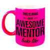 Neon roze awesome mentor cadeau mok / beker voor leraar 330 ml - feest mokken