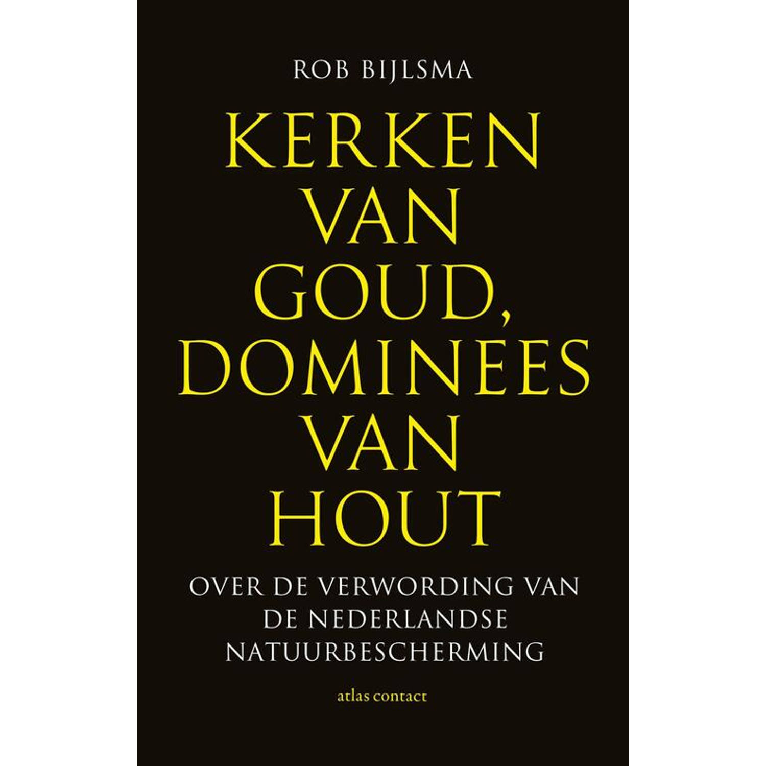 Kerken Van Goud, Dominees Van Hout