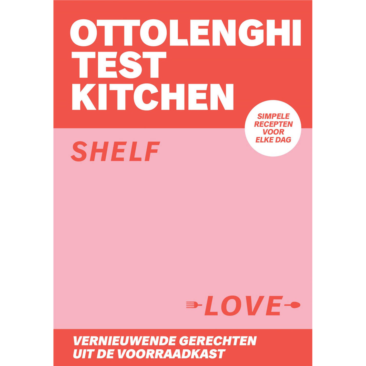 Ottolenghi testkeuken Shelf Love (Nederlandstalige editie). Yotam Ottolenghi, Hardcover