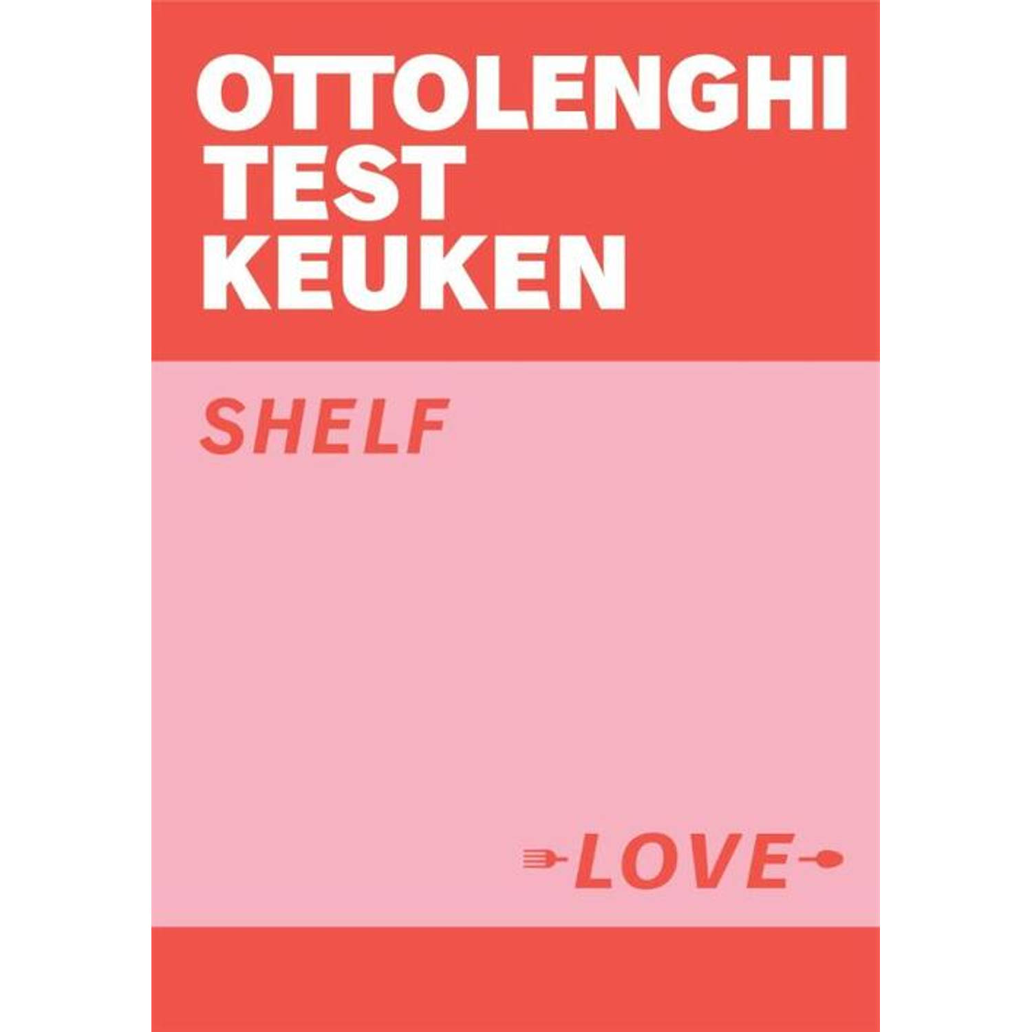 Ottolenghi Test Kitchen - Shelf Love - (ISBN:9789464040883)