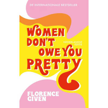 Women Don't Owe You Pretty - Nederlandse editie