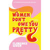 Women Don't Owe You Pretty - Nederlandse editie