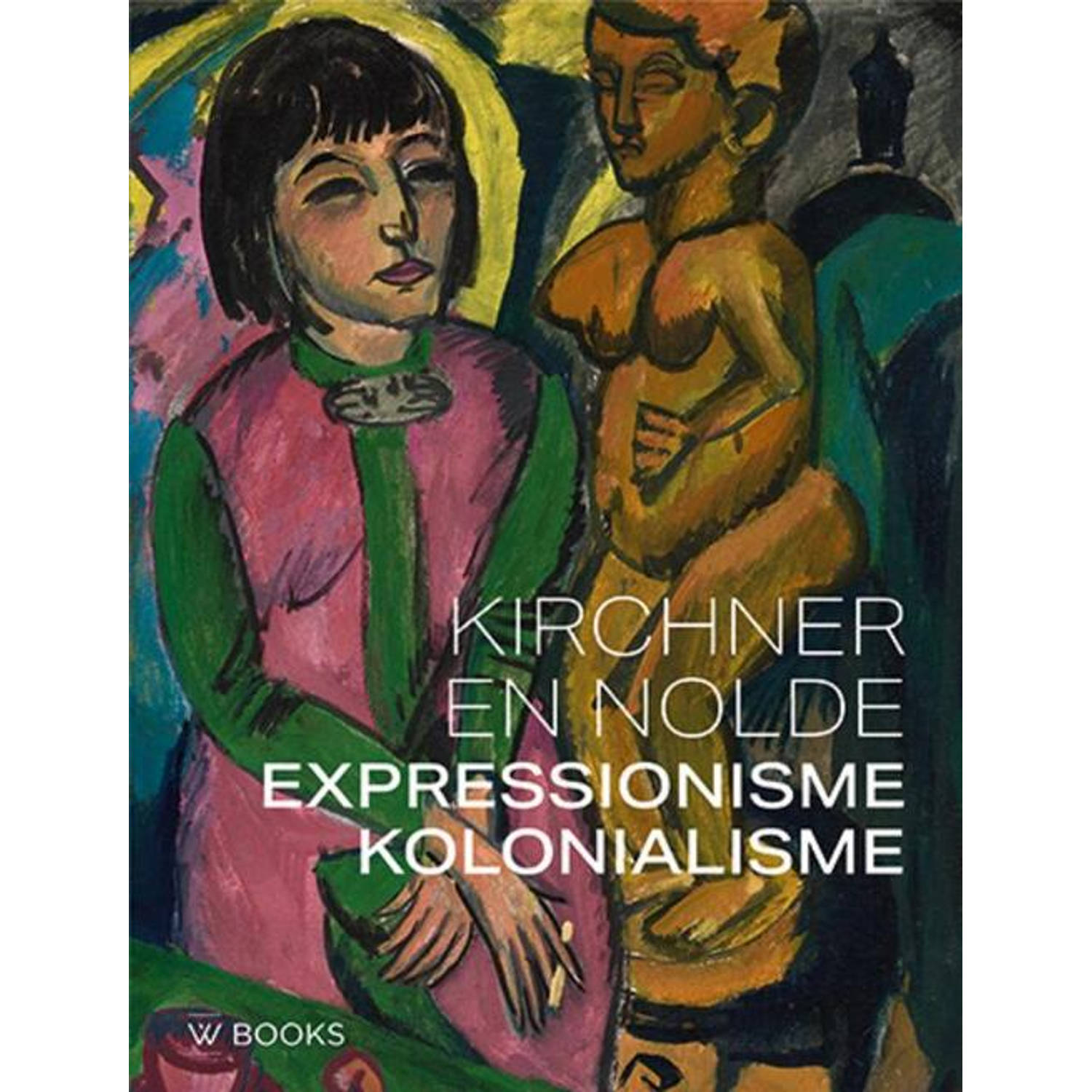 Kirchner en Nolde - (ISBN:9789085261117)