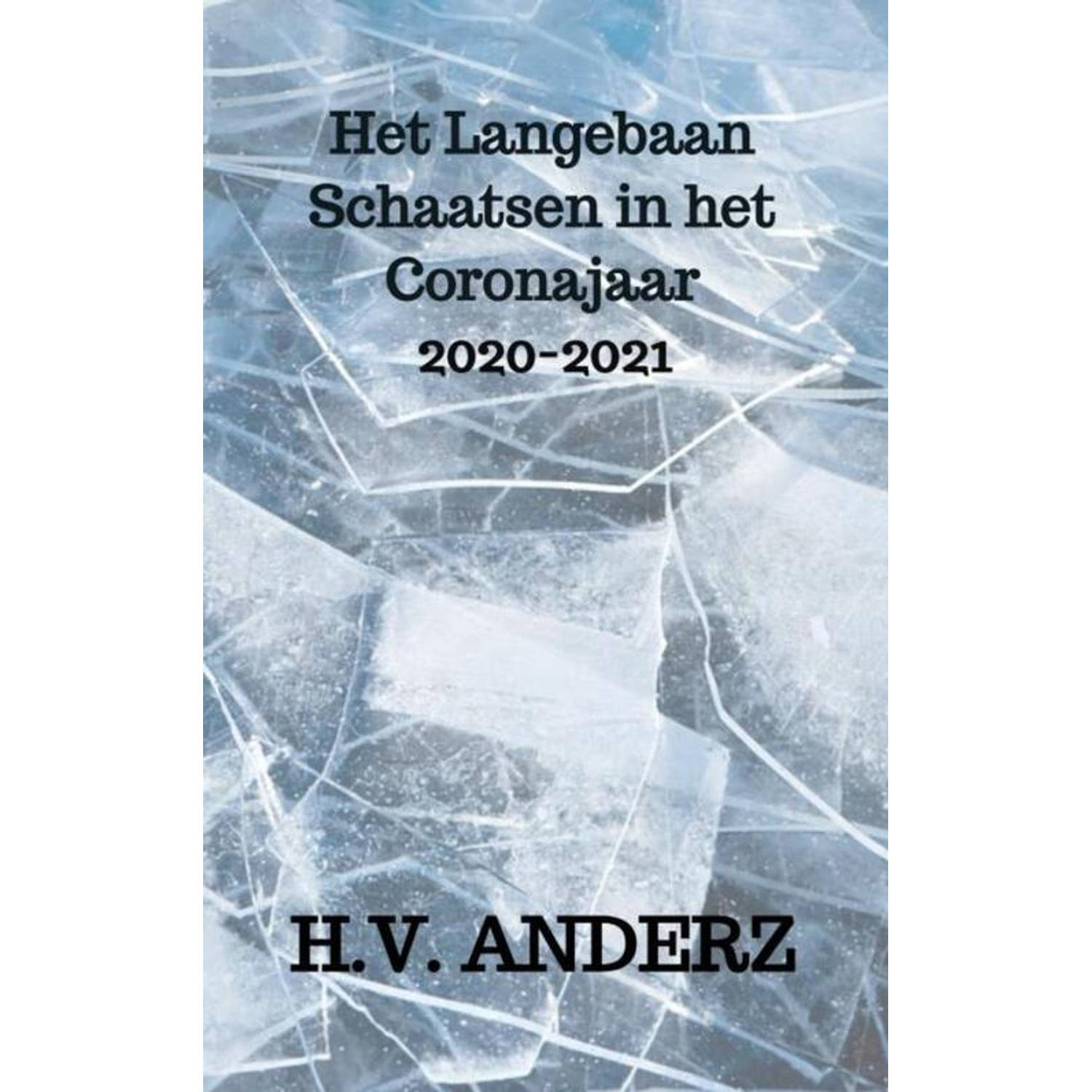 Het Langebaan Schaatsen in het Coronajaar - (ISBN:9789464353297)