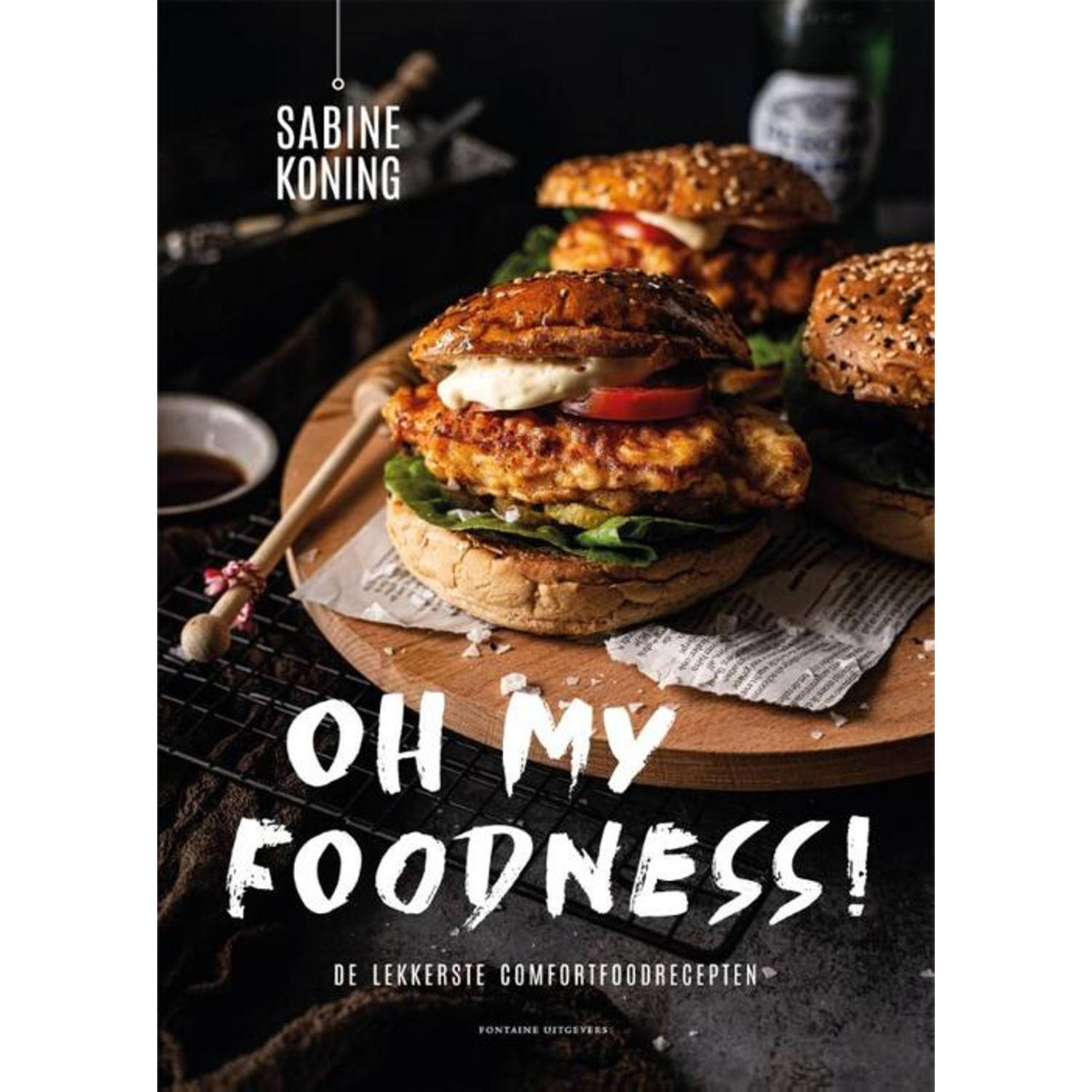 Oh My Foodness!. De lekkerste comfortfoodrecepten, Sabine Koning, Hardcover