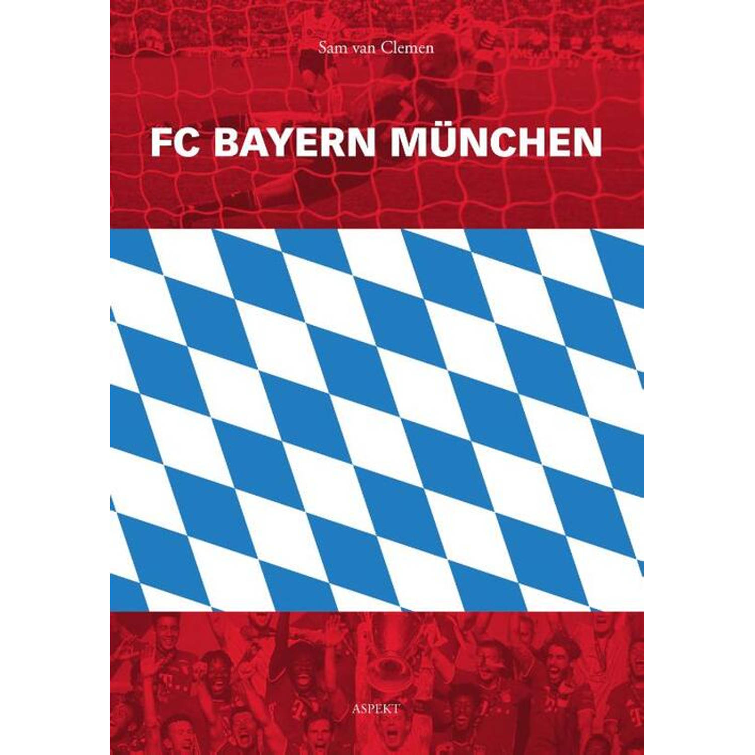 FC Bayern München - (ISBN:9789464245868)