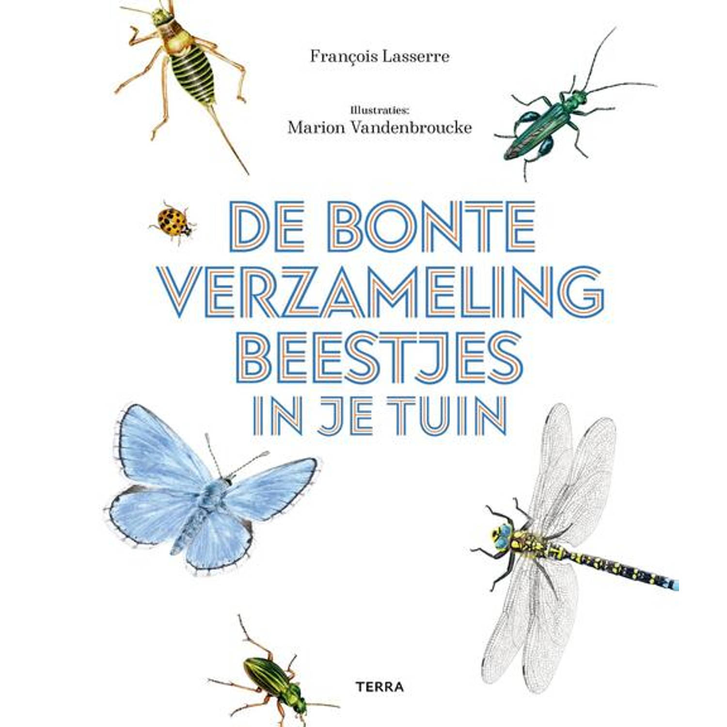 De bonte verzameling beestjes in je tuin - (ISBN:9789089898791)