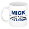Naam cadeau mok/ beker Mick The man, The myth the legend 300 ml - Naam mokken