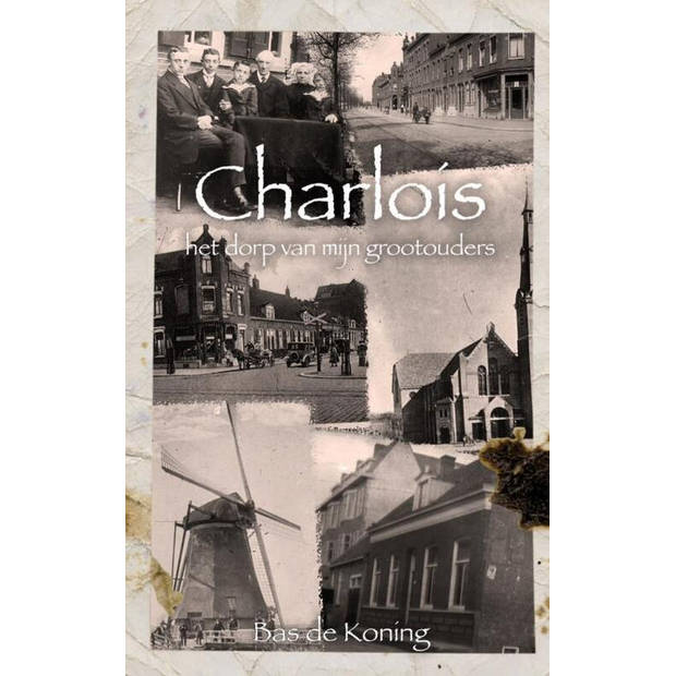Charlois - het dorp van mijn grootouders