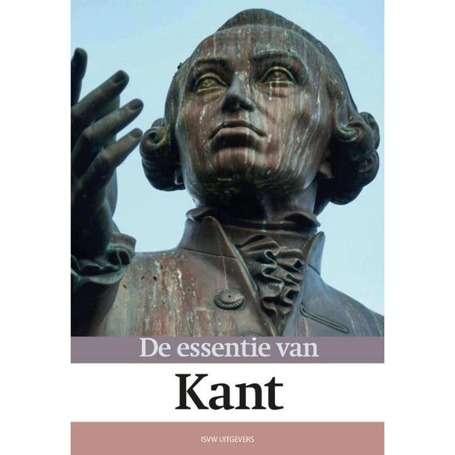 De essentie van Kant - (ISBN:9789083178592)