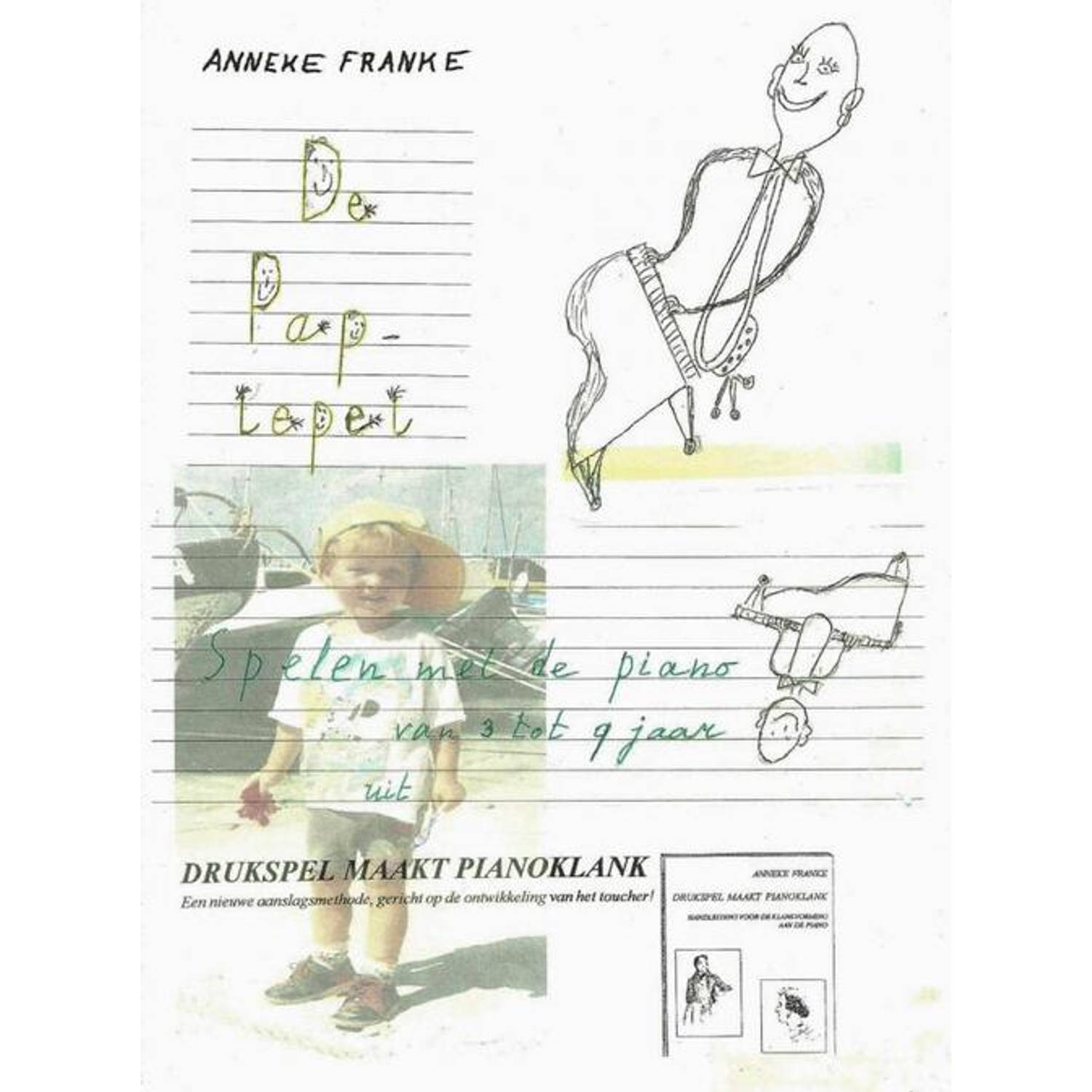 De oaplepel. spelen met de piano voor kinderen van 3 tot 9 jaar, Anneke Franke, Paperback