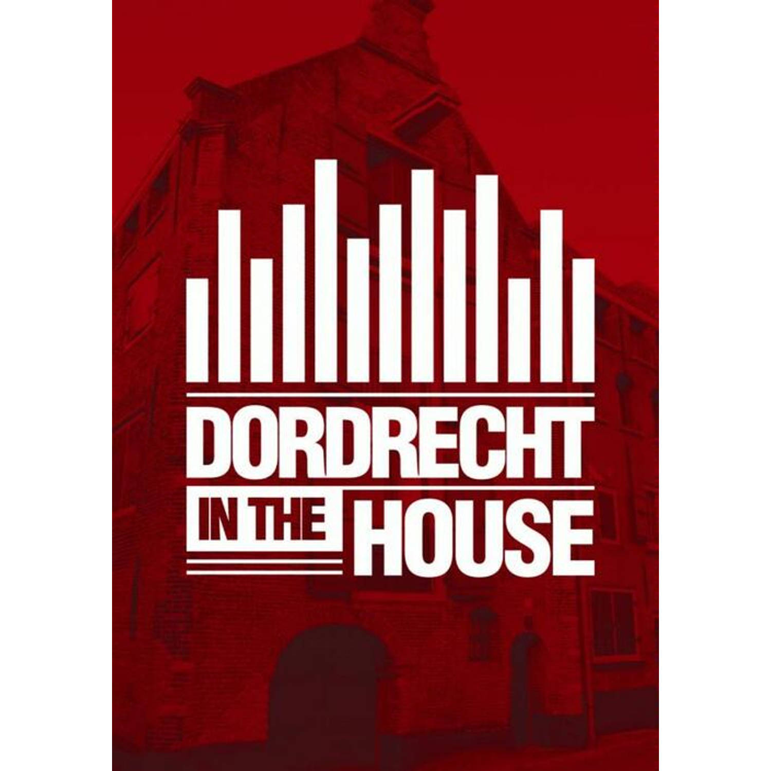 Dordrecht in the House. Ronald Tukker, Paperback