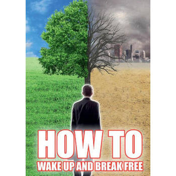 How To Wake Up and Break Free