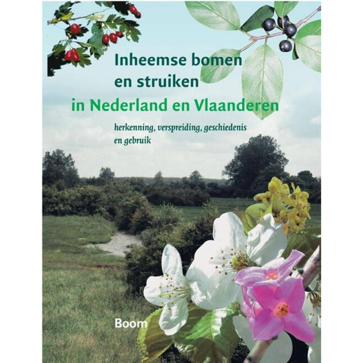 Inheemse bomen en struiken in Nederland en Vlaanderen - (ISBN:9789058756428)