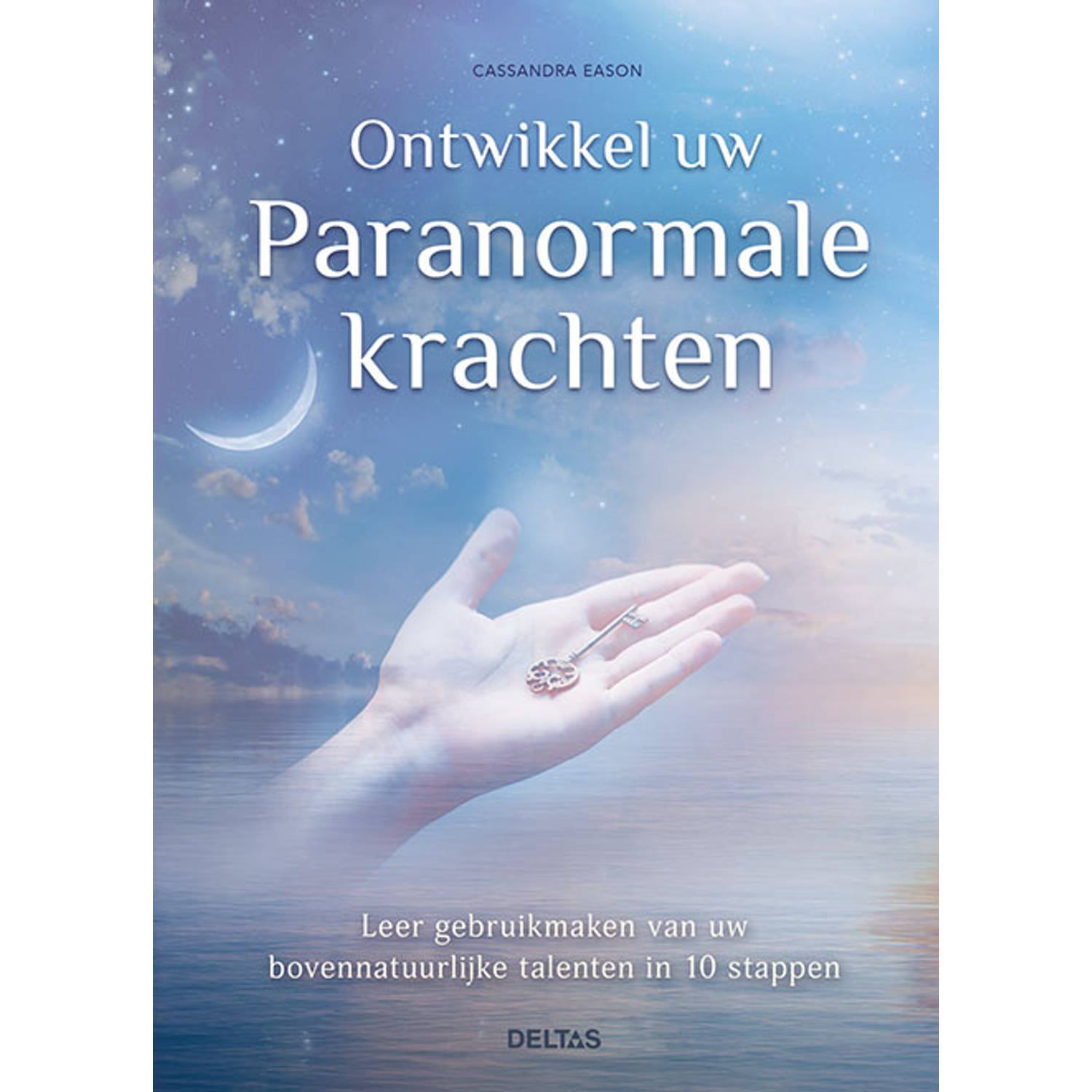 Deltas Ontwikkel uw paranormale krachten - (ISBN:9789044761474)