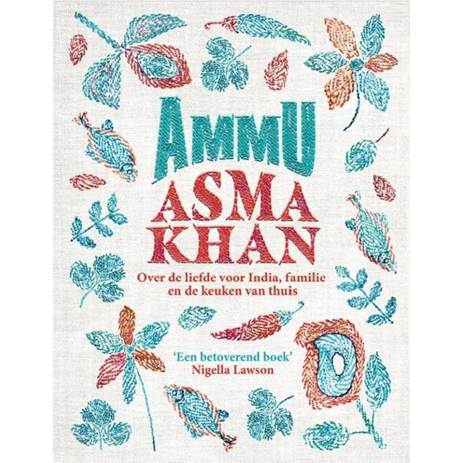 Ammu. Over de liefde voor India, familie en de keuken van thuis, Khan, Asma, Hardcover