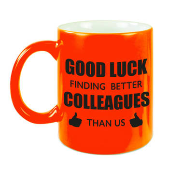 Good luck finding better colleagues than us mok / beker neon oranje bedankt cadeau collega 300 ml - feest mokken