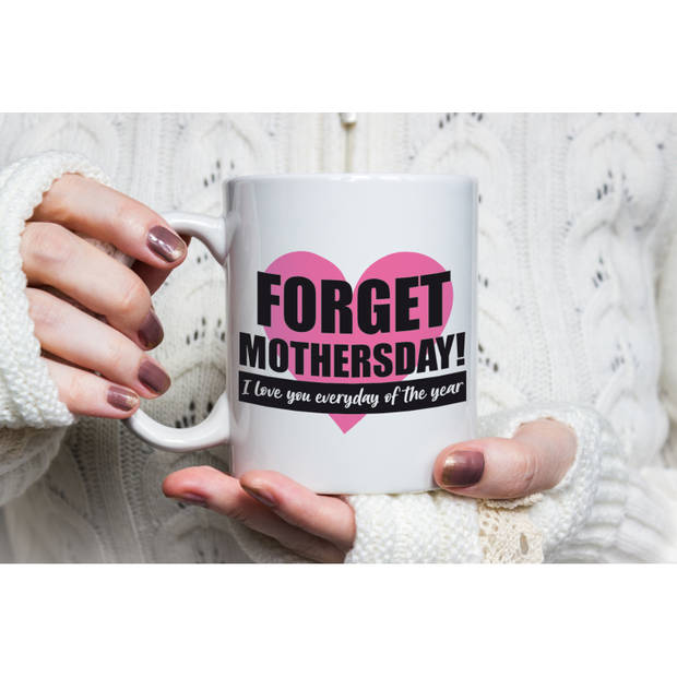 Forget Mothers day cadeau mok / beker wit met roze hartje - cadeau Moederdag / verjaardag - feest mokken