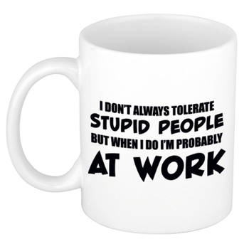 Tolerate stupid people at work koffiemok / theebeker wit - cadeau collega - feest mokken