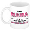 Ik ben mama wat is jouw superkracht cadeau mok / beker wit en roze - cadeau Moederdag / verjaardag - feest mokken