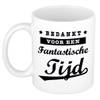 Bedankt het was een fantastische tijd cadeau koffiemok / theebeker wit - Afscheidscadeau collega, juf, meester - feest m