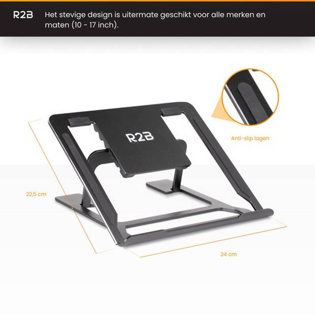 R2B Laptop standaard Verstelbaar en Opvouwbaar - Zwart - 10 t/m 17 inch - Laptopverhoger - Tablet Standaard