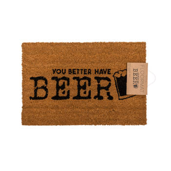 Vloermat, You Better Have Beer - 60 x 40 cm - Kokosfaser/PVC - Originele deurmat - Bier accessoire - Original