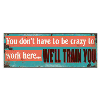 Clayre & Eef Tekstbord 36x13 cm Blauw Oranje Ijzer Rechthoek You don't have to be crazy to work here… we'll train you