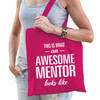 Awesome mentor cadeau tas fuchsia roze katoen - Feest Boodschappentassen