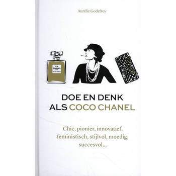 Kosmos Doe en denk als Coco Chanel.