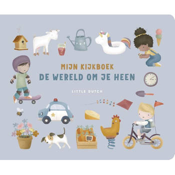 Little Dutch: Mijn kijkboek. De wereld om je heen. kartonboekje. 1+