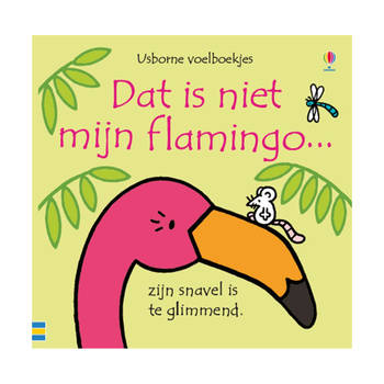 Usborne Voelboek: Dat is niet mijn flamingo. 1+