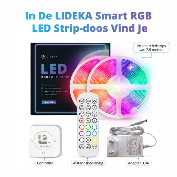 Lideka - LED Strip 15m (2x7.5) RGB - 3.0A - 50K Branduren - Afstandsbediening en App - 270 LEDs - Zelfklevend Licht