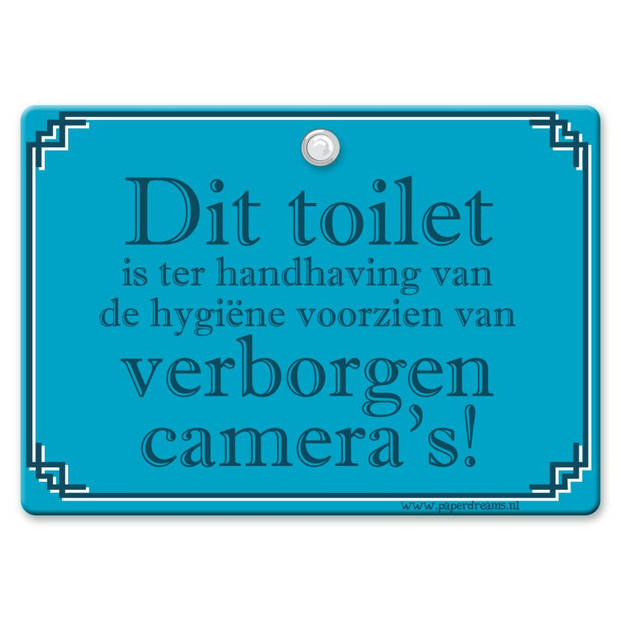 Metal Slogan - Spreukenbord - Tekst Bord - Dit toilet is ter hygiene voorzien van verborgen camera's!